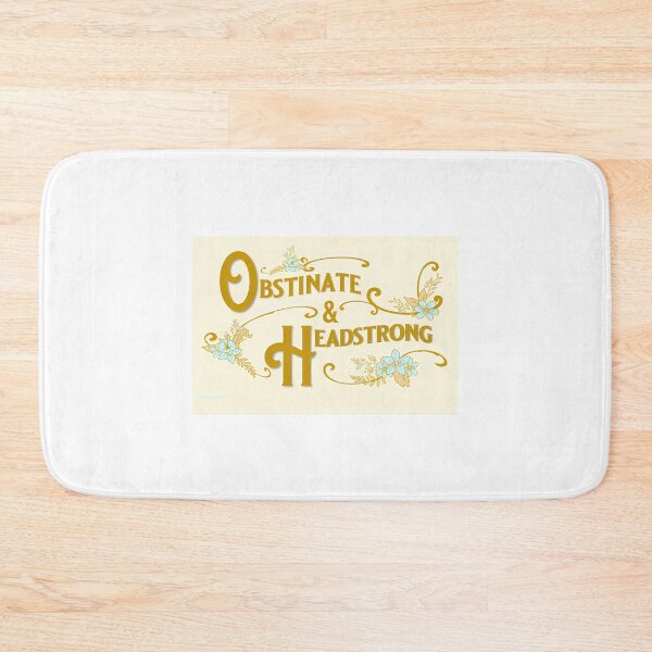 Item preview, Obstinate And Headstrong Pride And Prejudice Quote designed and sold by jessigahiosg.