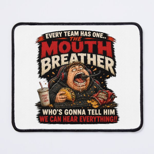 Item preview, Every Team Has One – The Mouth Breather | Funny Gamer Co-Op Gaming T-Shirt designed and sold by AmaJoy Designs .