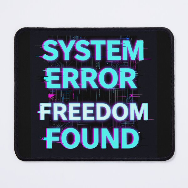 Item preview, System Error Freedom Found Cyberpunk Style designed and sold by GoGreenlove.