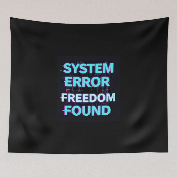 Item preview, System Error Freedom Found Cyberpunk Style designed and sold by GoGreenlove.