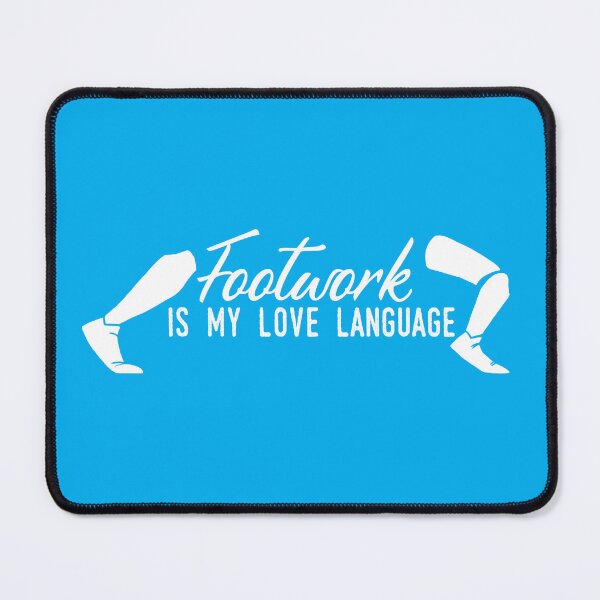 Item preview, Footwork Is My love Language (White Text) designed and sold by capnflynn.