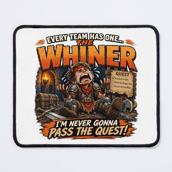 Item preview, Every Team Has One – The Whiner | Funny Gamer Co-Op Gaming T-Shirt designed and sold by AmaJoy Designs .