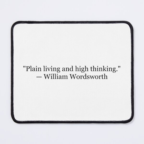 Item preview, Plain Living and High Thinking | William Wordsworth Quote Print | Literary Wall Art designed and sold by The Prose Atelier.