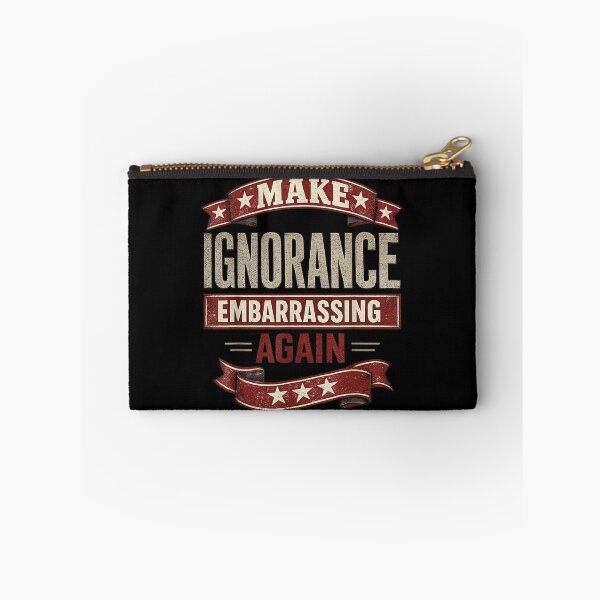 Item preview, Make Ignorance Embarrassing Funny Political Awareness Vintage Statement Quote designed and sold by LakenDraphil.