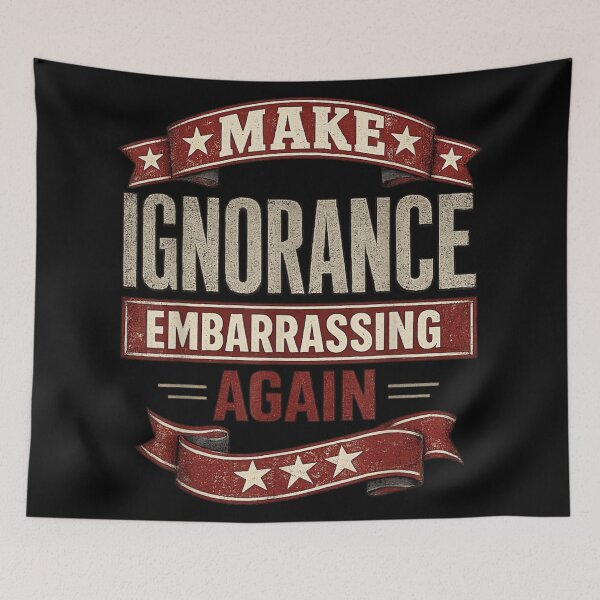 Item preview, Make Ignorance Embarrassing Funny Political Awareness Vintage Statement Quote designed and sold by LakenDraphil.