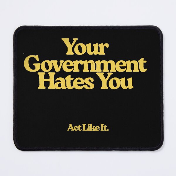 Item preview, Your Government Hates You designed and sold by weirdove.