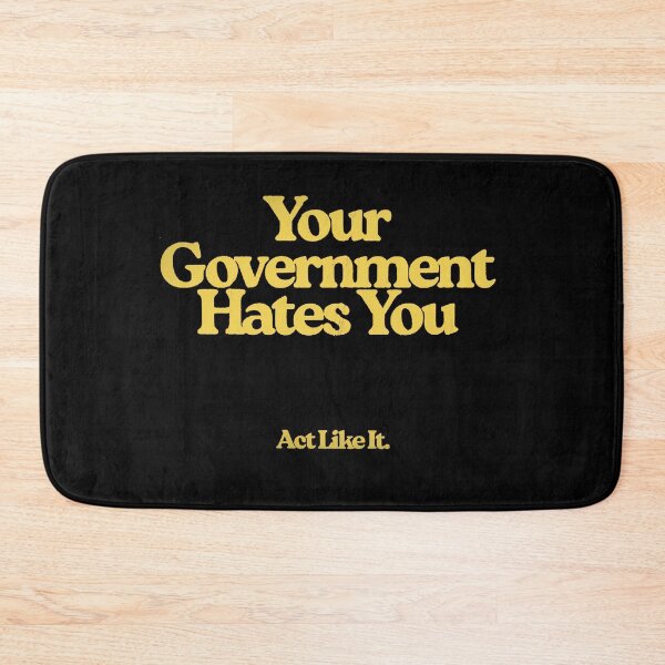 Item preview, Your Government Hates You designed and sold by weirdove.