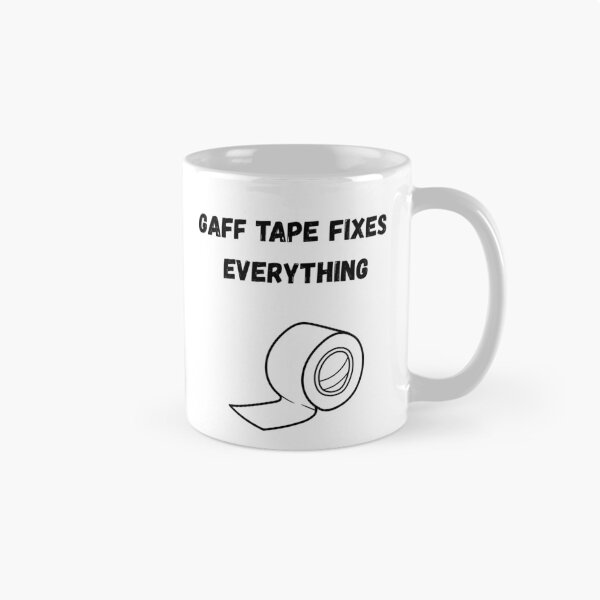 Item preview, Gaff Tape Fixes Everything designed and sold by WhimsicalWonky.
