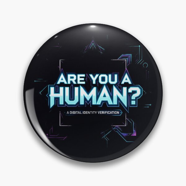 Item preview, Are You A Human? Digital Identity Check designed and sold by Bhaskar Digital Art.