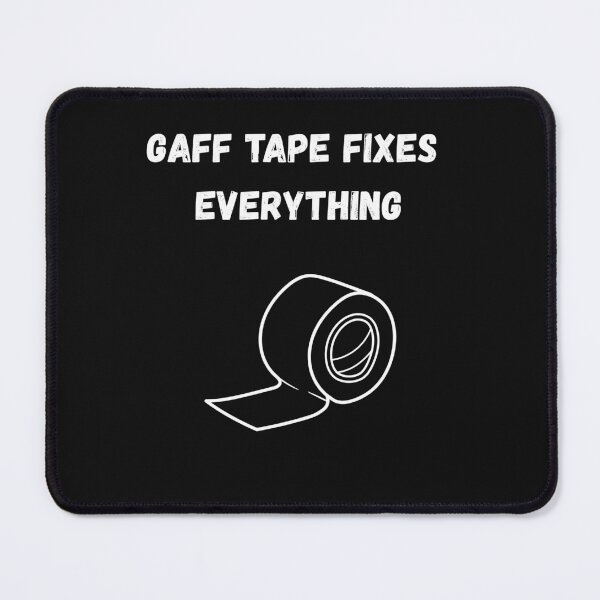 Item preview, Gaff Tape Fixes Everything - White designed and sold by WhimsicalWonky.