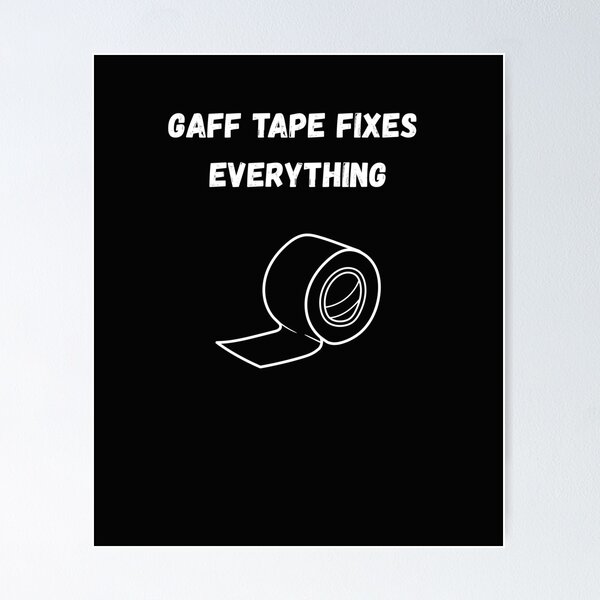 Item preview, Gaff Tape Fixes Everything - White  designed and sold by WhimsicalWonky.