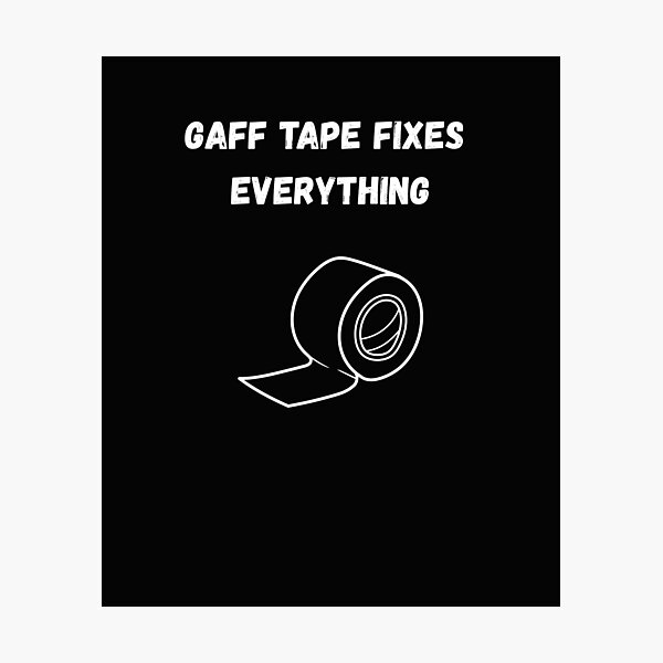 Item preview, Gaff Tape Fixes Everything - White  designed and sold by WhimsicalWonky.
