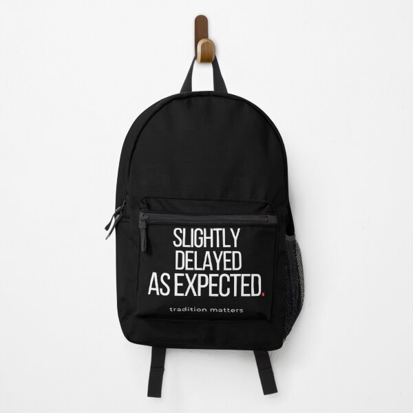 Item preview, Funny Chronic Late Quote – Slightly Delayed As Expected designed and sold by No Excuses Supply.