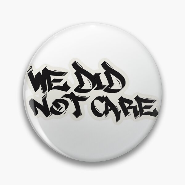 Item preview, WE DID NOT CARE - Motivation designed and sold by Baletty.