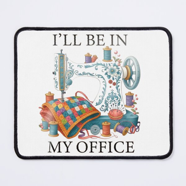 Item preview, I'll Be In My Office - Sewing Machine FANART designed and sold by Gbriel3.