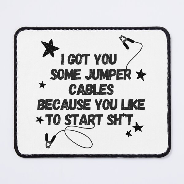 Item preview, I Got You Some Jumper Cables Funny Coworker designed and sold by ThatsDramatic.