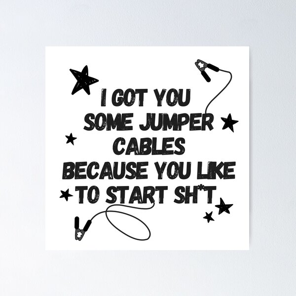 Item preview, I Got You Some Jumper Cables Funny Coworker  designed and sold by ThatsDramatic.