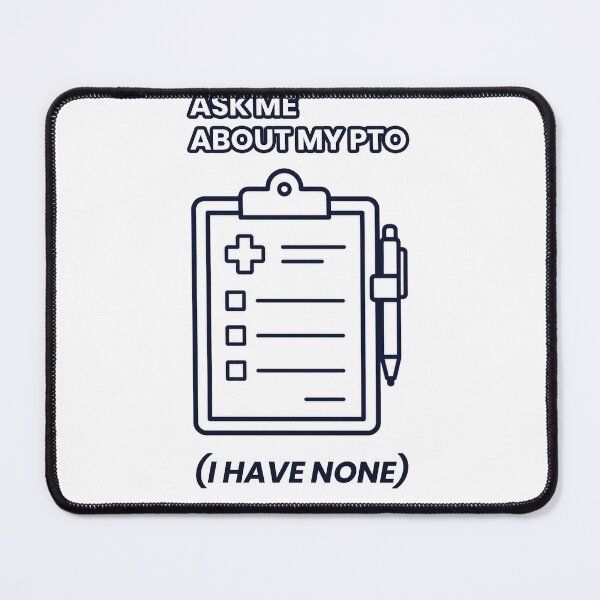 Item preview, Ask Me About My PTO Nurse Humor designed and sold by Brokenfinger.