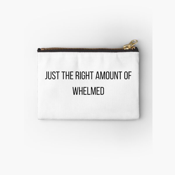 Item preview, Just the right amount of whelmed designed and sold by PatBenjanis.