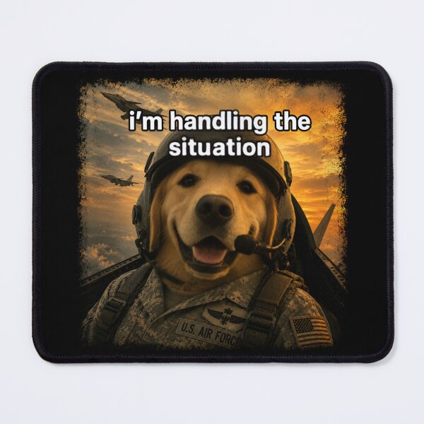 Item preview, I'm Handling the Situation – Funny Pilot Dog Meme designed and sold by SidTastic .