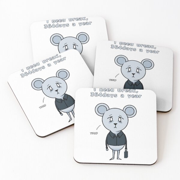 Item preview, Tired corporate Mouse, I need break 364days a Year designed and sold by xhenze.