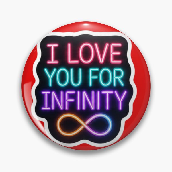 Item preview, I Love You For Infinity Neon Sign - Romantic Glow Sticker designed and sold by Scro-Ciob-Shop.