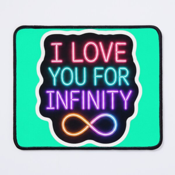 Item preview, I Love You For Infinity Neon Sign - Romantic Glow Sticker designed and sold by Scro-Ciob-Shop.