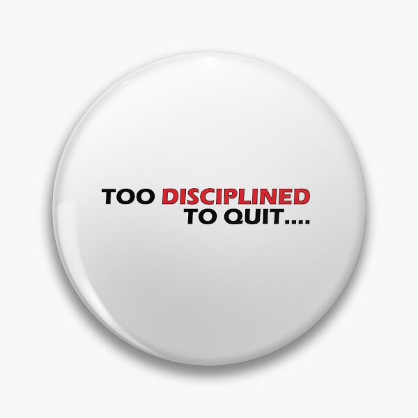 Item preview, Too disciplined to quit designed and sold by Positive Mindzet!.