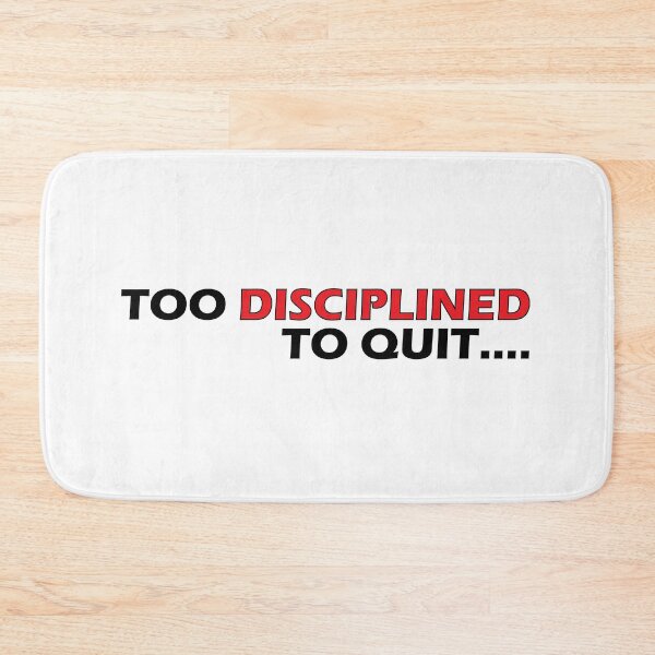 Item preview, Too disciplined to quit designed and sold by Positive Mindzet!.