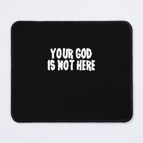 Item preview, Your God Is Not Here designed and sold by BritySpear.