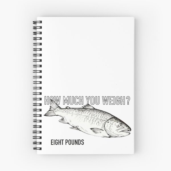 Item preview, How Much You Weigh? Eight Pounds – Sopranos Inspired Fish designed and sold by Evv_u.