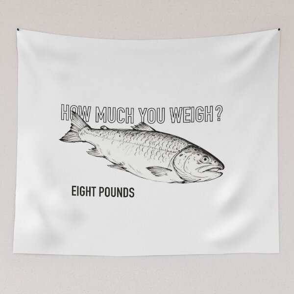 Item preview, How Much You Weigh? Eight Pounds – Sopranos Inspired Fish designed and sold by Evv_u.