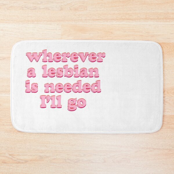 Item preview, Wherever a lesbian is needed I'll go designed and sold by BritySpear.