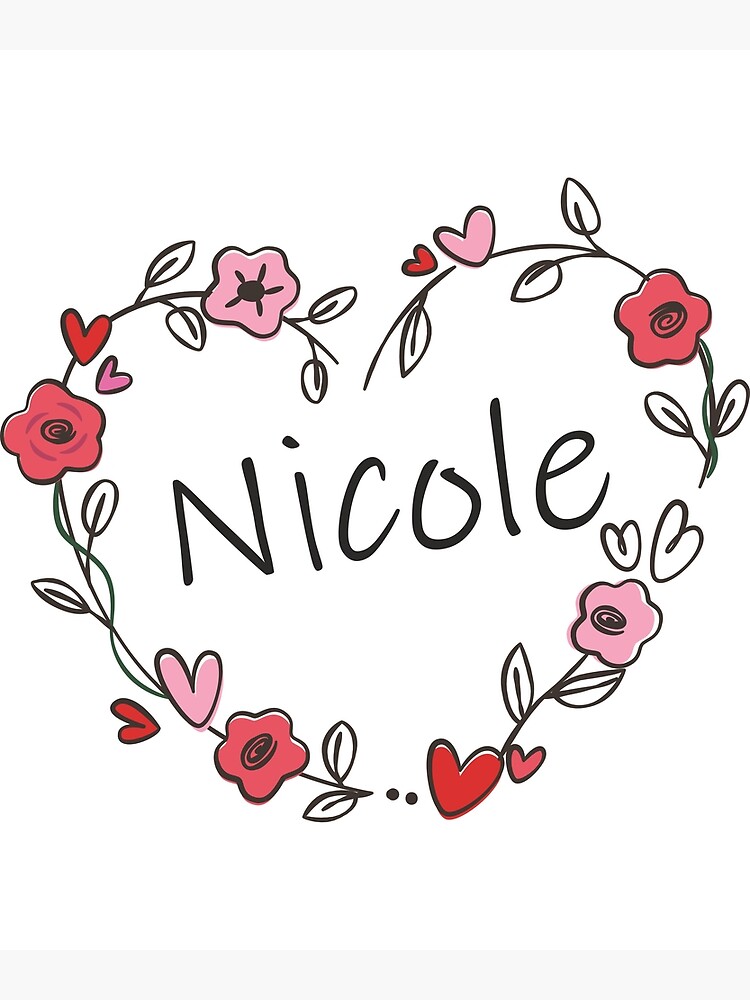 my-name-is-nicole-poster-by-oleo79-redbubble