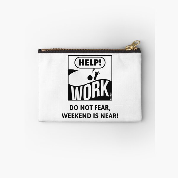 Item preview, Do Not Fear, Weekend Is Near! (Friday / Work / Black) designed and sold by MrFaulbaum.