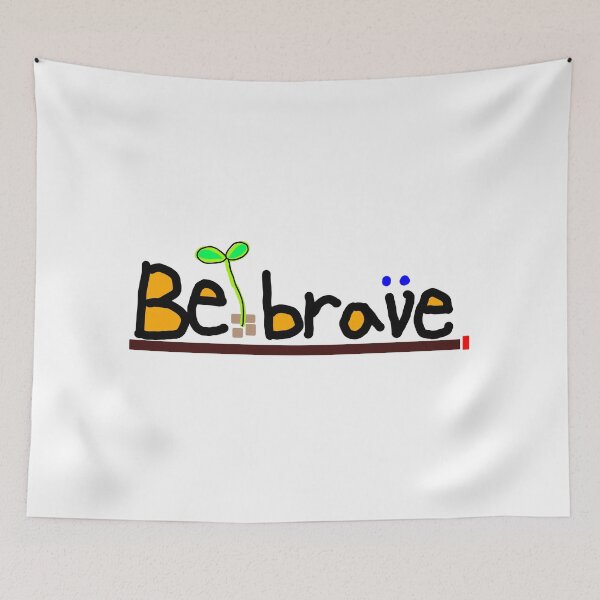 Item preview, Be Brave!  designed and sold by neowana.