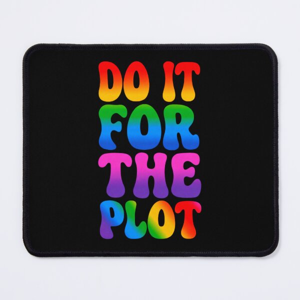 Item preview, Do It For The Plot Quote designed and sold by ExploreAura Studio.