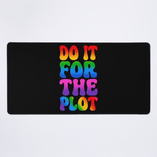 Item preview, Do It For The Plot Quote designed and sold by ExploreAura Studio.