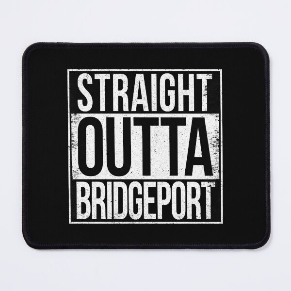 Item preview, STRAIGHT OUTTA BRIDGEPORT designed and sold by Bruiserstang.