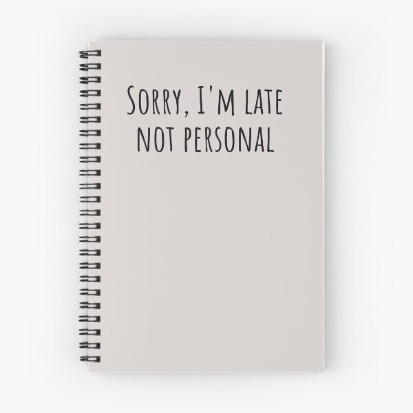 Item preview, Sorry I'm Late Not Personal Autistic Humor designed and sold by Notty DOT.