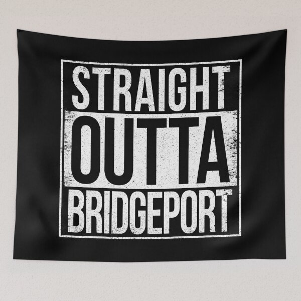 Item preview, STRAIGHT OUTTA BRIDGEPORT designed and sold by Bruiserstang.