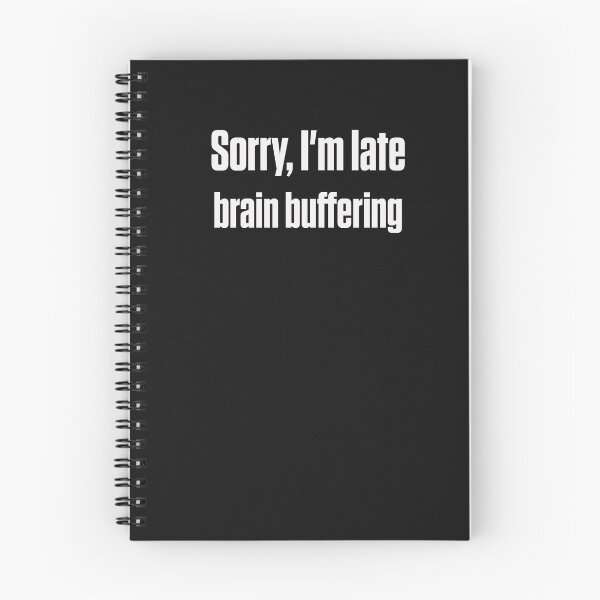 Item preview, Sorry, I'm Late Brain Buffering Autistic Humor designed and sold by Notty DOT.