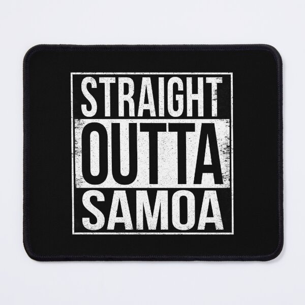 Item preview, STRAIGHT OUTTA SAMOA designed and sold by Bruiserstang.