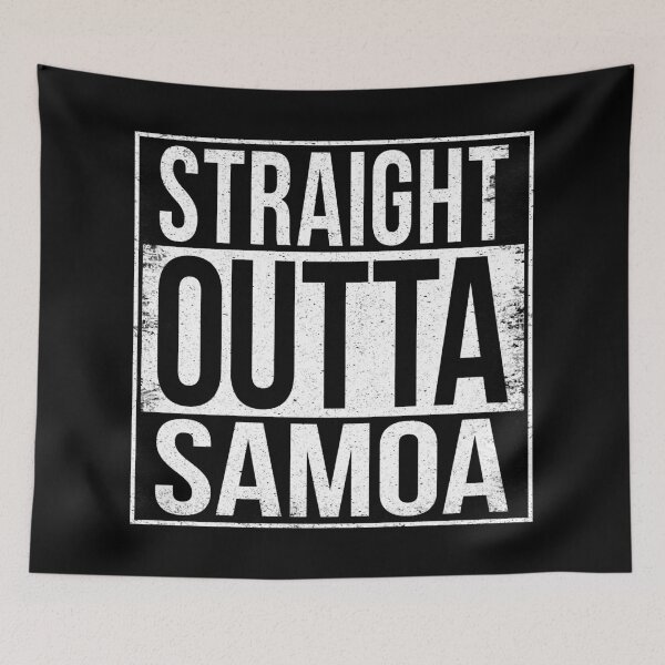 Item preview, STRAIGHT OUTTA SAMOA designed and sold by Bruiserstang.