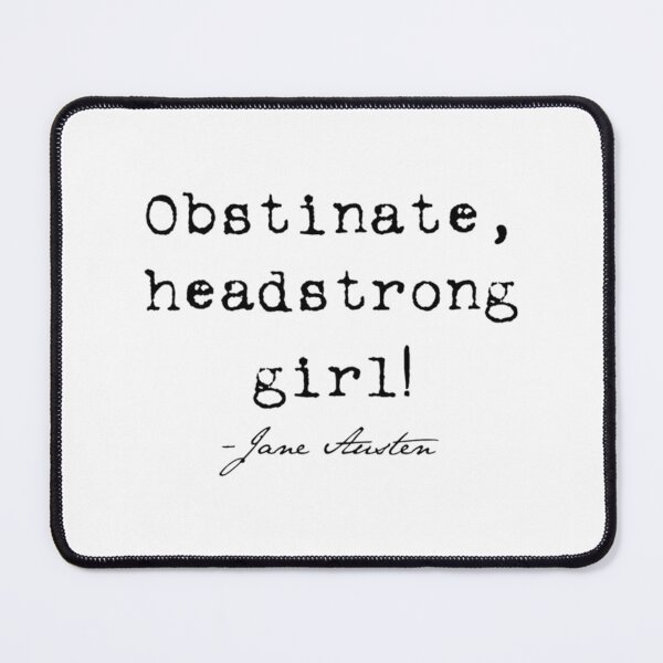 Item preview, Obstinate Headstrong Girl Jane Austen  designed and sold by rodyauscaklo.