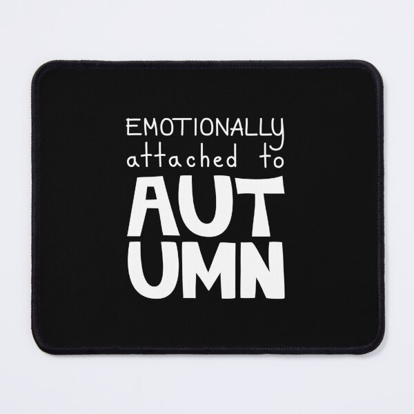 Item preview, Emotionally Attached To Autumn Cozy Fall Quote designed and sold by Mooi Studio.