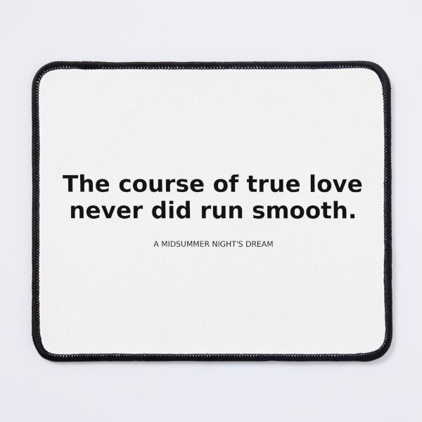 Item preview, The course of true love never did run smooth.... designed and sold by maxshope.