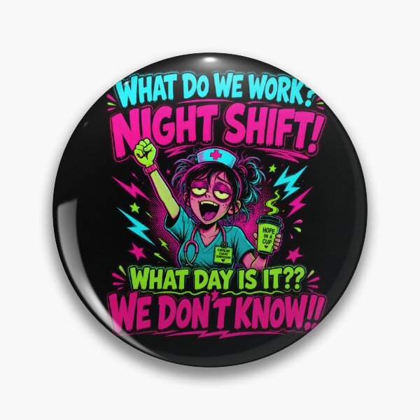 Item preview, Night Shift Nurse We Don’t Know What Day It Is designed and sold by Victor Shadehorn.
