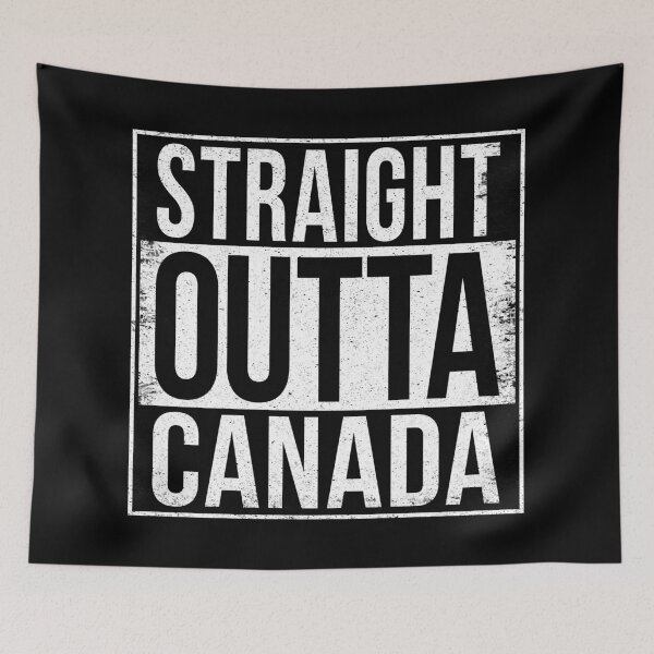 Item preview, STRAIGHT OUTTA CANADA designed and sold by Bruiserstang.