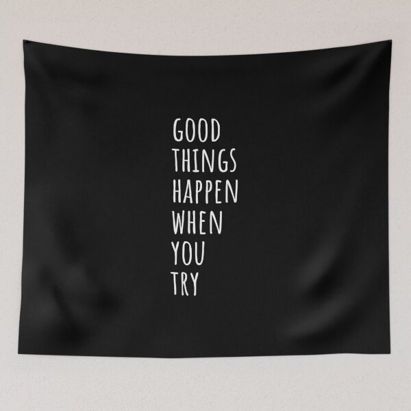 Item preview, Good Things Happen When You Try designed and sold by PublicArtDesign.